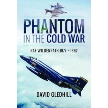 Phantom in the Cold War RAF Wildenrath 1977-92