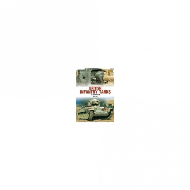 Photosniper 23 British Infantry Tanks in World War II