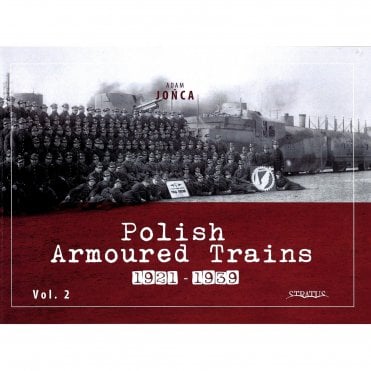 Polish Armoured Trains Vol.2 1921-1939