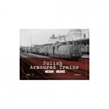 Polish Armoured Trains Vol.3 1921-1939
