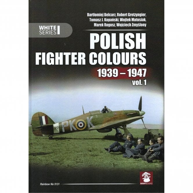 Polish Fighter Colours 1939-1947 Vol.1 - White Series