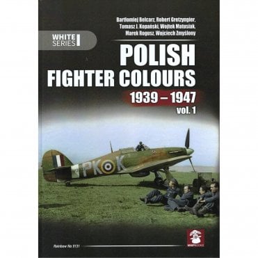 Polish Fighter Colours 1939-1947 Vol.1 - White Series