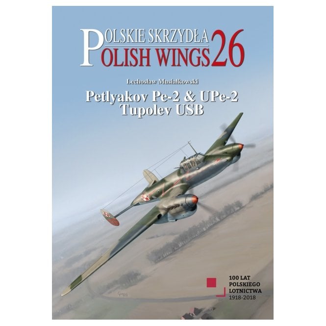 Polish Wings 26: Petlyakov Pe-2 & UPe-2 Tupolev USB