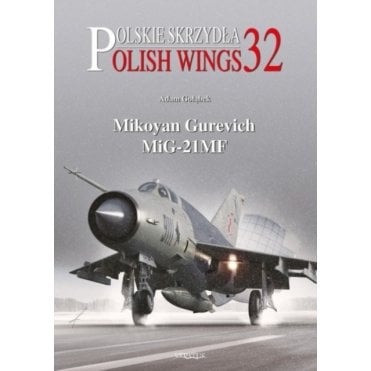 Polish Wings 32: Mikoyan Gurevich MiG-21MF
