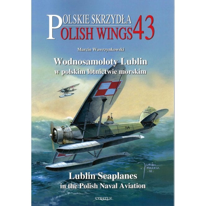 Polish Wings 43: Lublin Seaplanes in Polish Naval Aviation