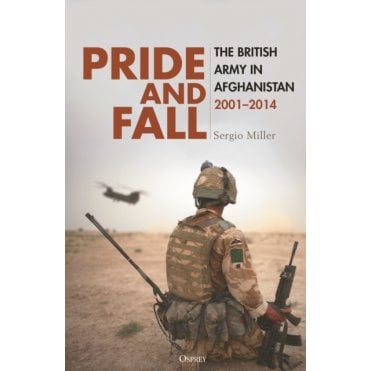 Pride and Fall: The British Army in Afghanistan 2001–14