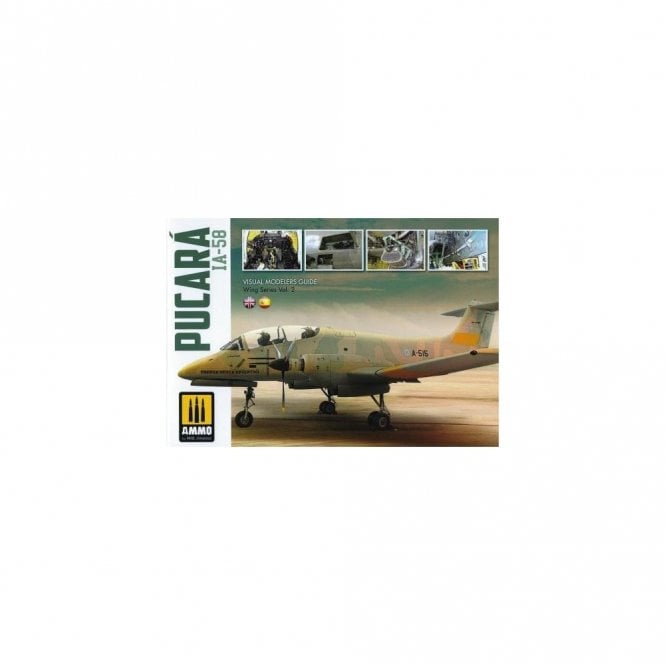 Pucara IA-58 Visual Modellers Guide Wing Series Vol.2