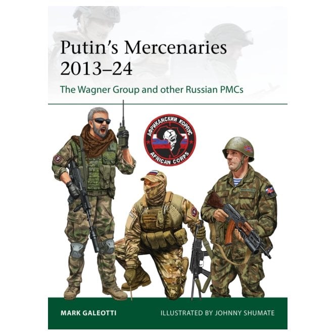 Putin's Mercenaries 2013-24: The Wagner Group and other Russian PMCs
