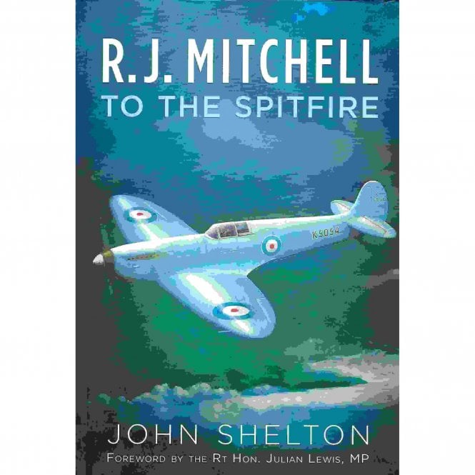 R.J. Mitchell to the Spitfire 