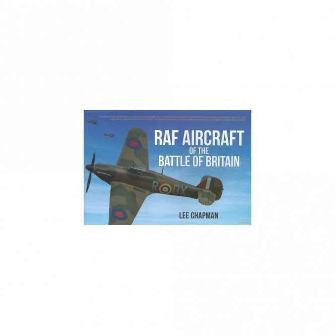 RAF Aircraft of the Battle of Britain