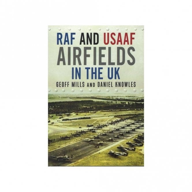 RAF and USAAF Airfields in the UK