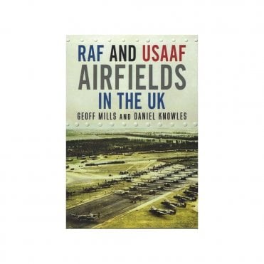 RAF and USAAF Airfields in the UK