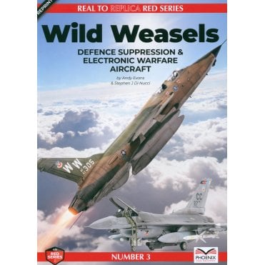 Real2Replica Red 3: Wild Weasels (REPRINT) Defence Suppression and Electronic Warfare Aircraft