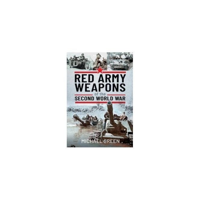 Red Army Weapons of the Second World War