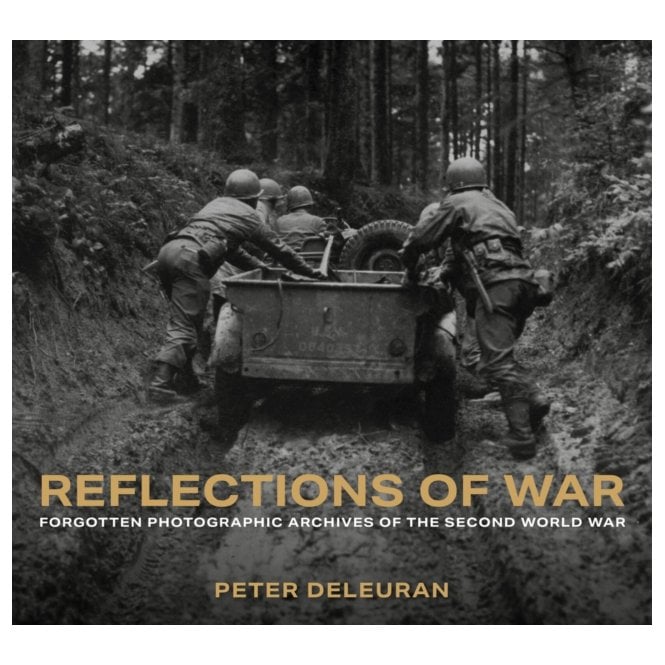 Reflections of War - Forgotten Photographic Archives of the Second World War