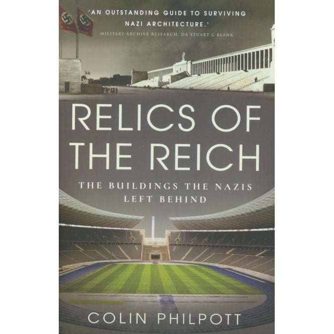 Relics of the Reich: The Buildings The Nazis Left Behind