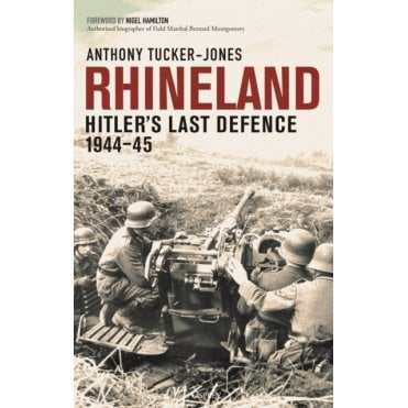 Rhineland: Hitler’s Last Defence 1944–45