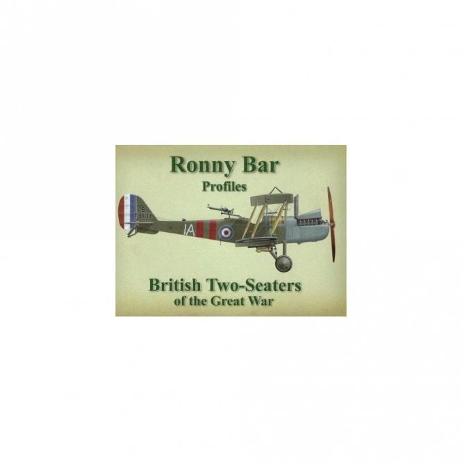 Ronny Bar Profiles: British Two-Seaters of the Great War