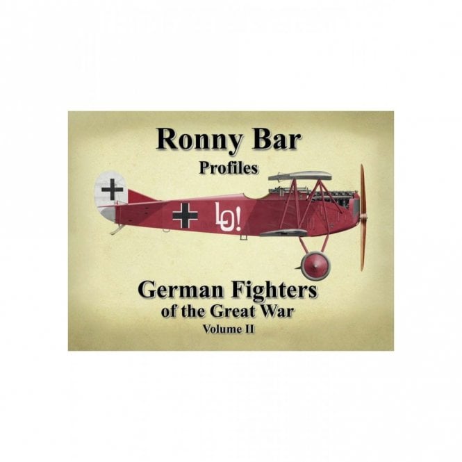 Ronny Bar Profiles: German Fighters of the Great War Vol.2