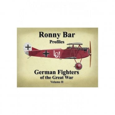 Ronny Bar Profiles: German Fighters of the Great War Vol.2