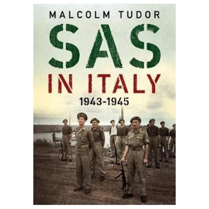SAS in Italy 1943-45 - Raiders in Enemy Territory