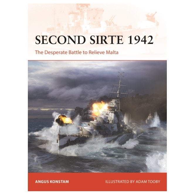 Second Sirte 1942 - The Desperate Battle to Relieve Malta