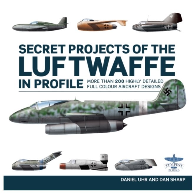 Secret Projects of the Luftwaffe in Profile
