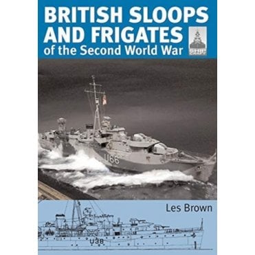 Shipcraft 27 British Sloops and Frigates of the Second World War
