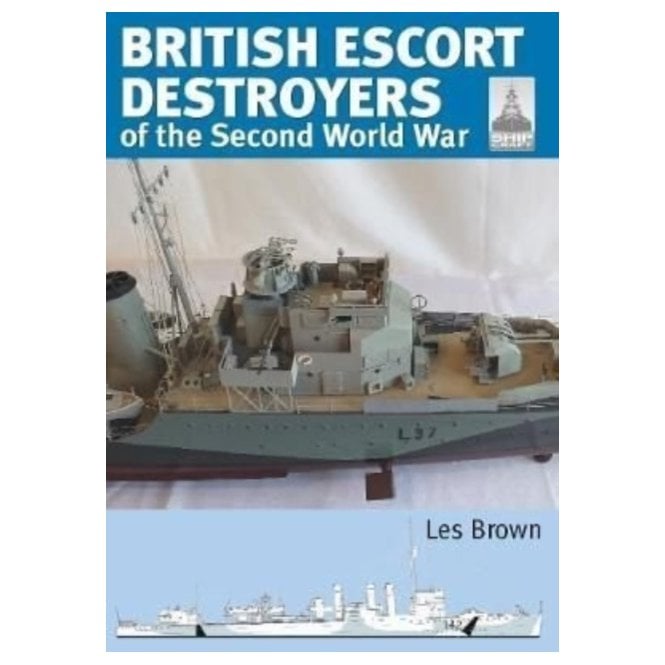 Shipcraft 28 British Escort Destroyers of the Second World War