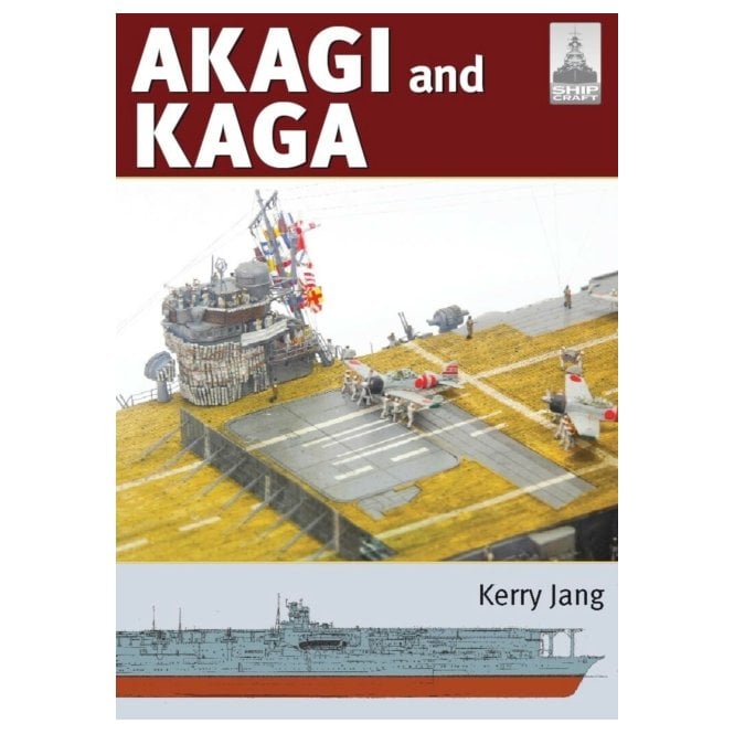 Shipcraft 36: Akagi & Kaga Japanese Aircraft Carriers