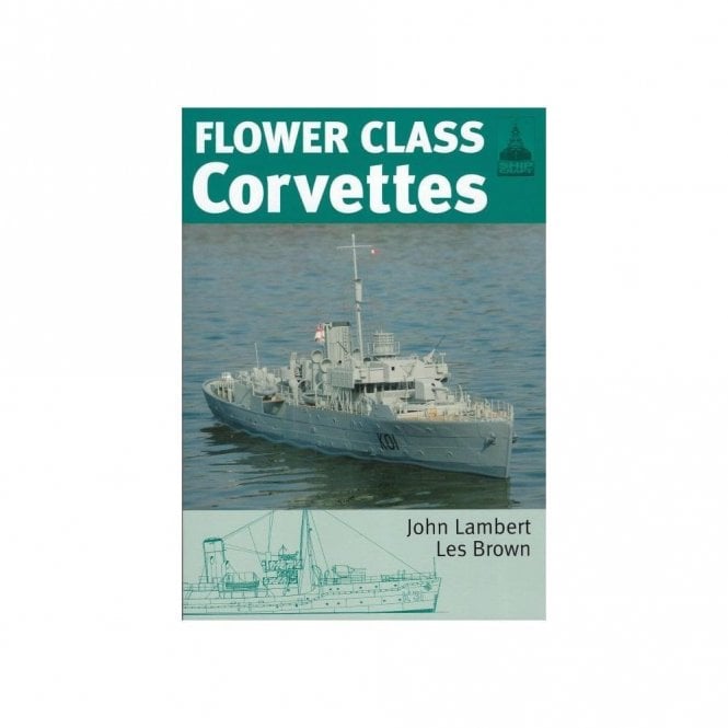 Shipcraft Special: Flower Class Corvettes