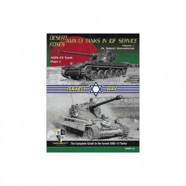 SM29 Desert Foxes AMX-13 Tanks in IDF Service Vol.1