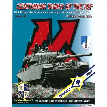 SM30 Centurion Tanks of the IDF Vol.10 188th Brigade, Golan Heights before Yom Kippur War    