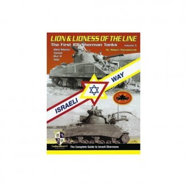 SM8 Lion & Lioness of the Line The First IDF Sherman Tanks Vol 5 Meir/Mania/Tamar/Rut II/ Ada
