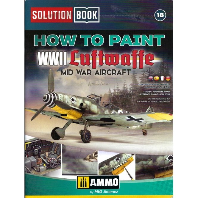 Solution Book 18: How to Paint WWII Luftwaffe Mid War Aircraft