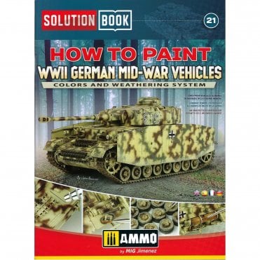 Solution Book 21: How to Paint WWII German Mid-War Vehicles