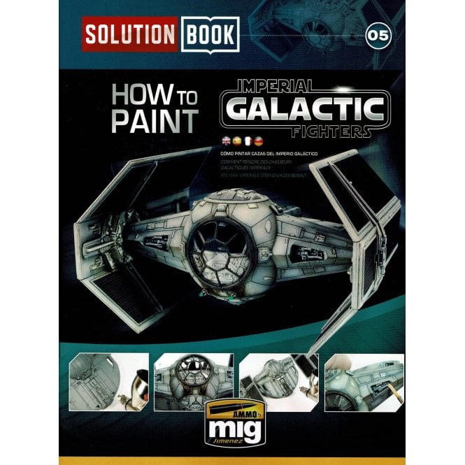 Solution Book 5: How to Paint Imperial Galactic Fighters