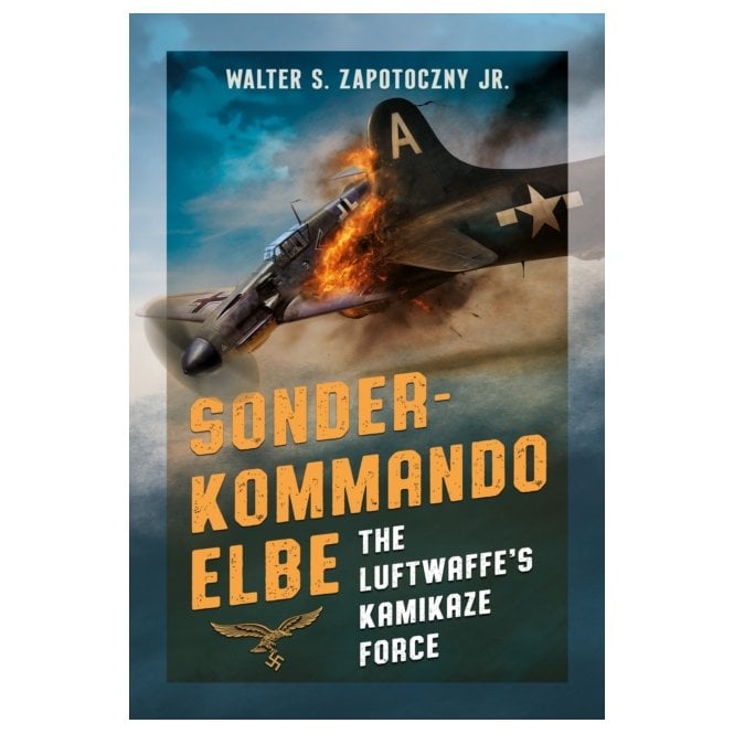 Sonderkommando Elbe: The Luftwaffe’s Kamikaze Force