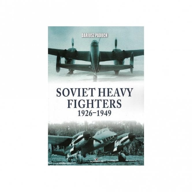 Soviet Heavy Fighters 1929-1949