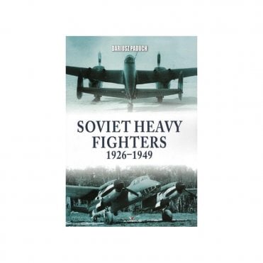 Soviet Heavy Fighters 1929-1949