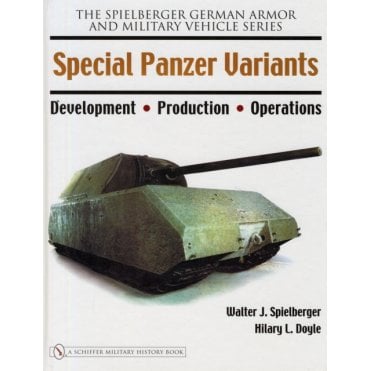 Special Panzer Variants Development, Production, Operations