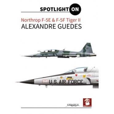 Spotlight On Northrop F-5E & F-5F Tiger II