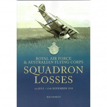 Squadron Losses - RAF & Australian Flying Corps: 1st July - 11th Nov 1918
