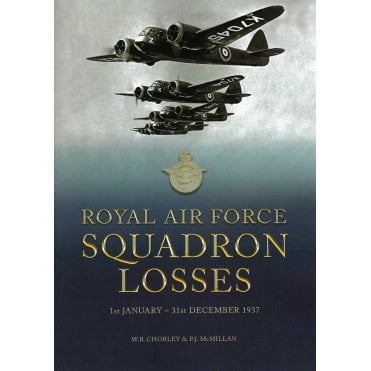 Squadron Losses - Royal Air Force: 1st Jan - 31st Dec 1937