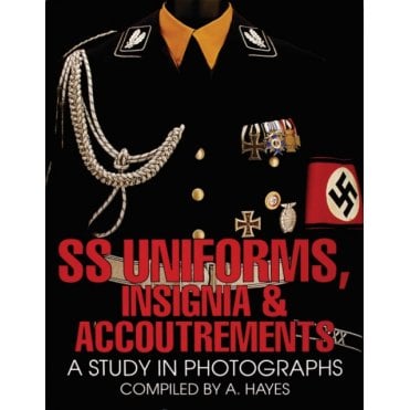 SS Uniforms Insignia and Accoutrements: A Study in Photographs