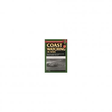 Coast Watching in WWII. Operations against the Japanese on the Solomon Islands 1941-43
