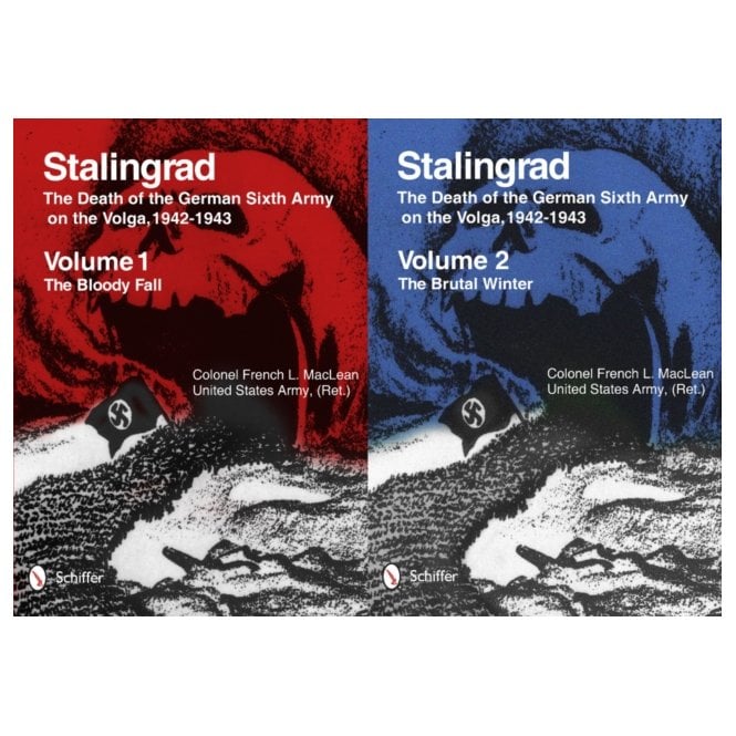 Stalingrad: The Death of the German Sixth Army on the Volga 1942-43 Vol.1 The Bloody Fall - Vol.2 The Brutal Winter