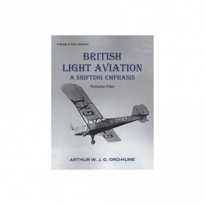 British Light Aviation ‚Äì A Shifting Emphasis: Vol.1