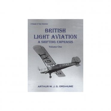 British Light Aviation ‚Äì A Shifting Emphasis: Vol.1