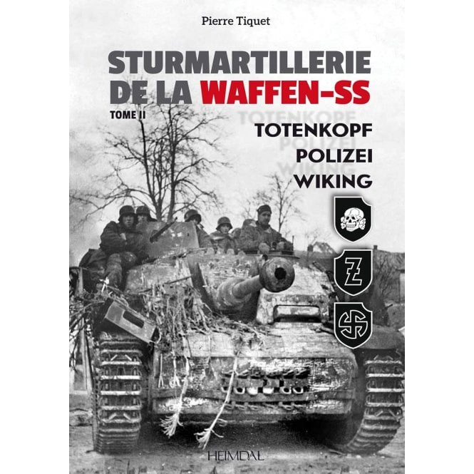 Sturmartillerie De La Waffen-SS Tome 2: Totenkopf, Polizei, Wiking